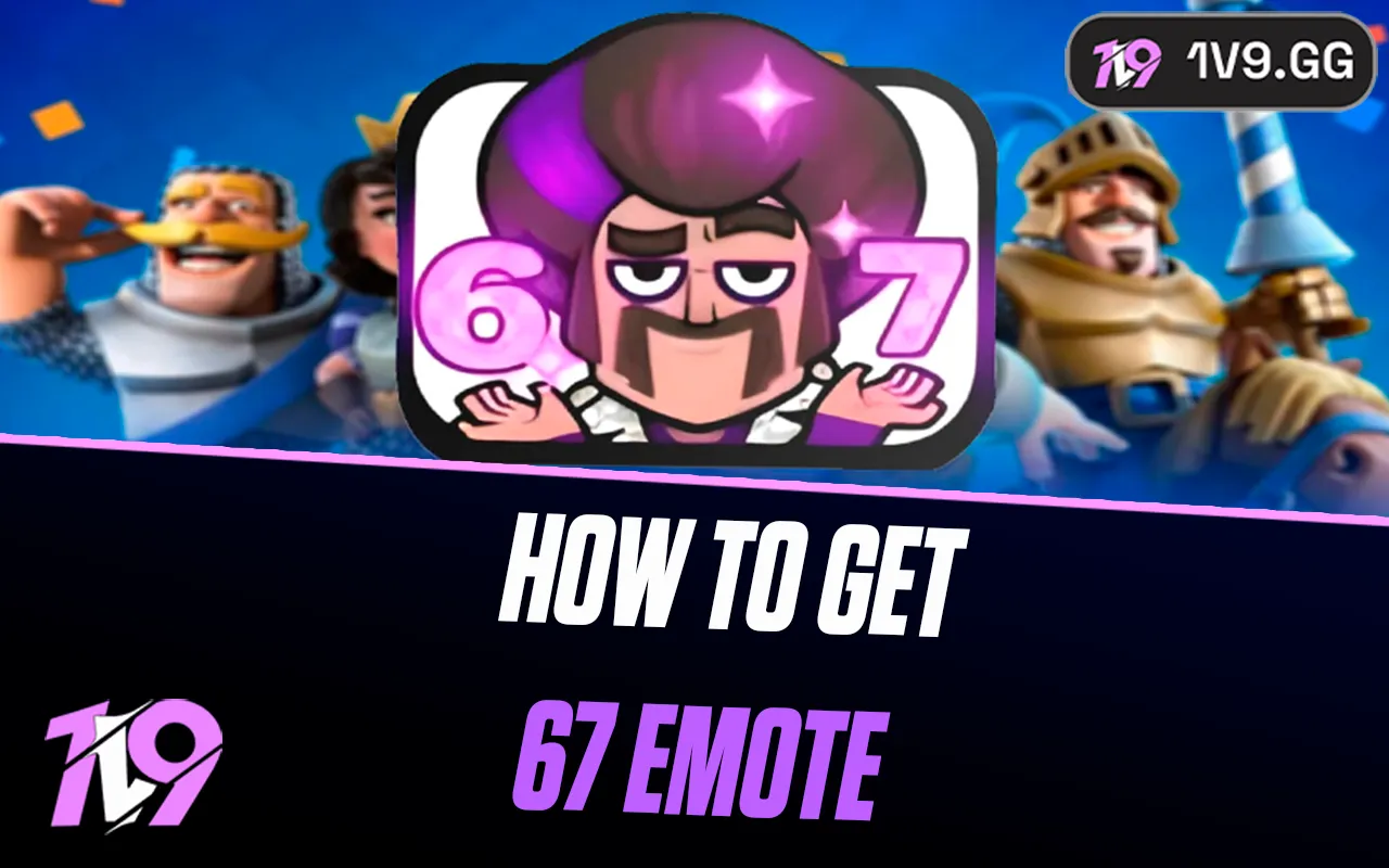 How to Get 67 Emote in Clash Royale (2026)